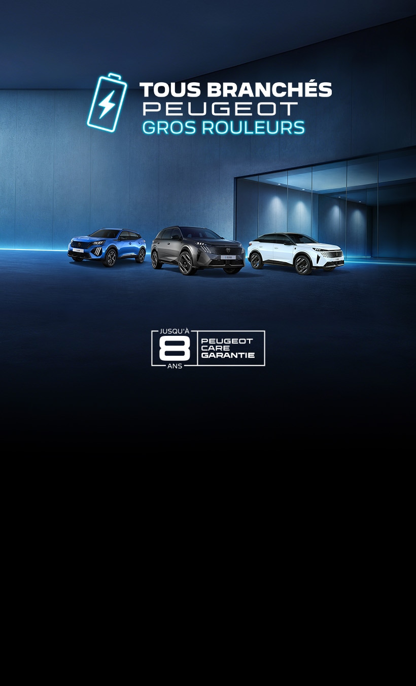 Peugeot E-2008, E-5008 et E-3008 électriques avec message Tous Branchés Peugeot Gros Rouleurs et garantie Peugeot Care jusqu’à 8 ans